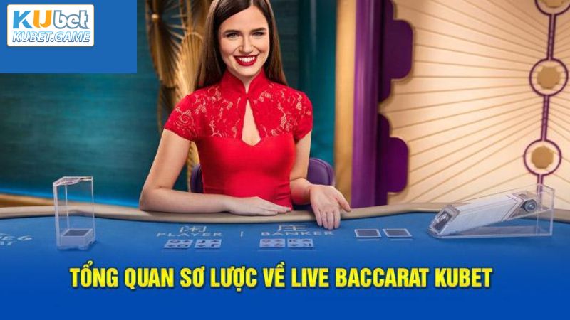 Tổng quan về tựa game baccarat tại kubet